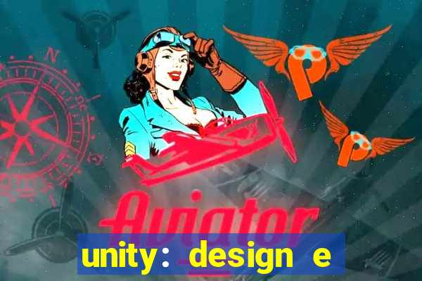 unity: design e desenvolvimento de jogos pdf